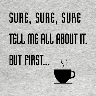 But first Coffee T-Shirt